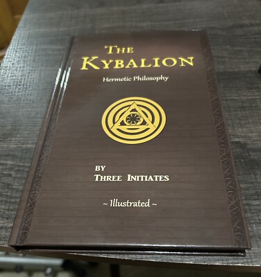The Kybalion : A Study of the Hermetic Philosophy of Ancient Egypt and Greece