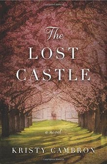 The Lost Castle: A Split-Time Romance von Cambron, ... | Buch | Zustand sehr gut