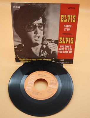 Elvis Presley Patch It Up / You Dont Have To Say You Love Me - 7 Single, RCA1971