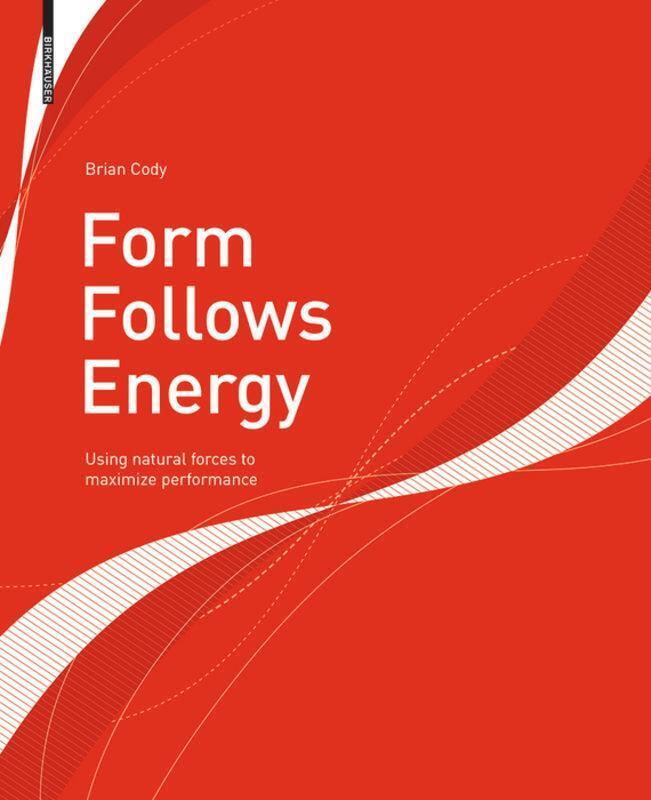 Thumbnail - Form Follows Energy Using Natural Forces To Maximize Performance Brian