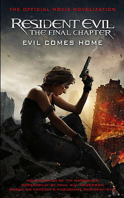 Resident Evil: The Final Chapter (The Official Movie Novelization) by Tim...