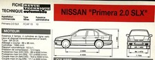 1)Fiche Technique Automobile R.T.A (RTA) ; NISSAN " Primera 2.0 SLX " 
