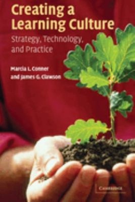 Creating a Learning Culture : Strategy, Technology, and Practice