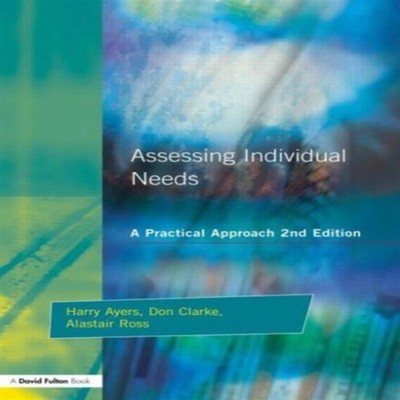 Assessing Individual Needs A Practical Approach Harry Ayers Paper