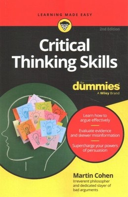 Critical Thinking Skills for Dummies, Paperback by Cohen, Martin, Brand New, ...