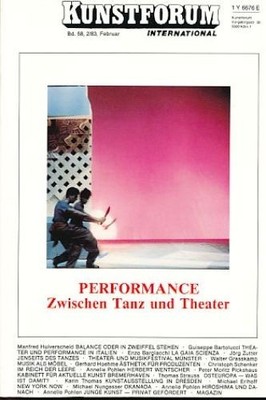 Performance. Zwischen Theater und Tanz. Kunstforum International 58, Februar 198