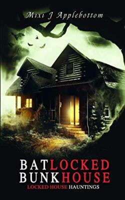 Batlocked Bunkhouse (Locked House Hauntings), Applebottom 9781792884054 New-,