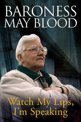 Watch My Lips, I'm Speaking - Blood, Baroness May