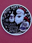 Santa 'You Ain't Getting Sh/T' Iron Ox Metals 1 oz .999 Silver Christmas Round