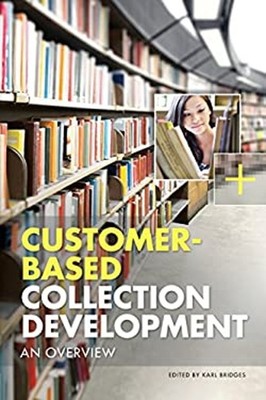 Customer-Based Collection Development : An Overview Paperback Kar