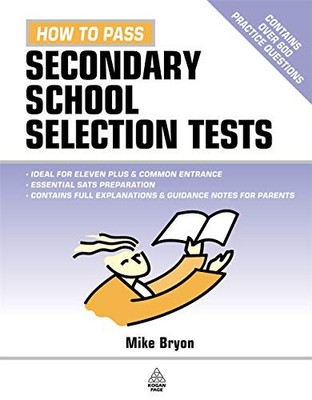 Secondary School Selection Tests (How to Pass) By Mike Bryon