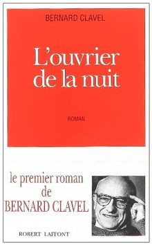 Louvrier de la nuit: Roman von Bernard Clavel | Buch | Zustand gut