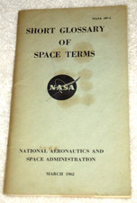 NASA 1st Civilian Publication 3/1962 "Short Glossary of Space Terms" SP-1 62pgS
