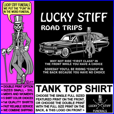Why Not Ride First Class Now, You Will Ride Coach Later Funeral Hearse T-shirt