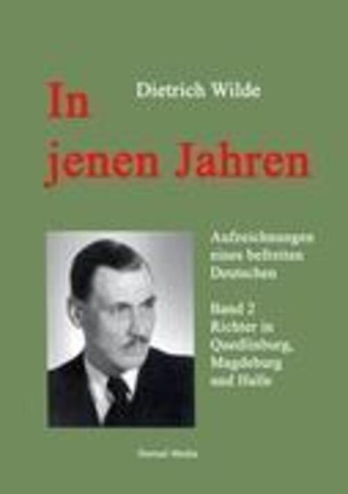 Thumbnail - Dietrich Wilde | In Jenen Jahren - Band 2 | Taschenbuch | Deutsch