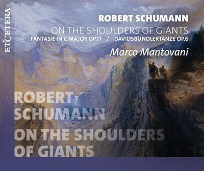 Marco Mantovani - Robert Schumann  On the Shoulders of Giants Fantasie i - A4z