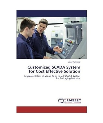Customized SCADA System for Cost Effective Solution: Implementation of Visual Ba