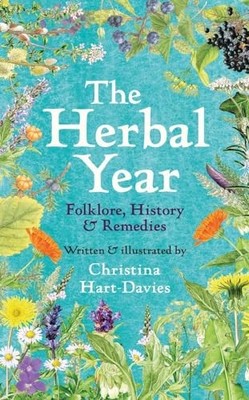 Das Kräuterjahr: Folklore, Geschichte und Heilmittel von Christina Hart-Davies NEU