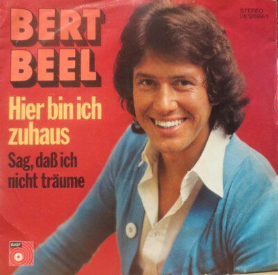 Bert Beel - Hier Bin Ich Zuhaus / Sag, Daß Ich Nicht Träume (7'', Single) (Very