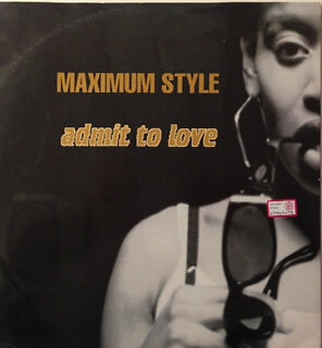 Maximum Style - Admit To Love (12'')