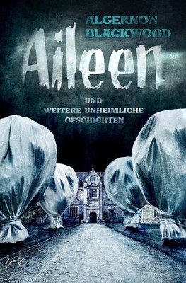 Aileen | Algernon Blackwood | Taschenbuch | 448 S. | Deutsch | 2021 | epubli