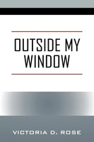 Victoria D. Rose | Outside My Window | Taschenbuch | Englisch (2022)