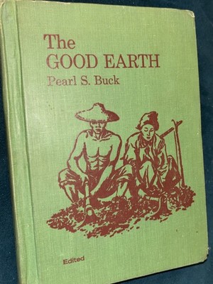 The Good Earth by Pearl S. Buck 1949 Vintage School Edition Edited
