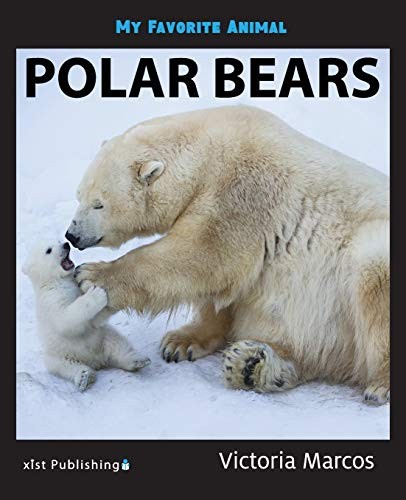 My Favorite Animal: Polar Bears.New 9781532406034 Fast Free Shipping<|