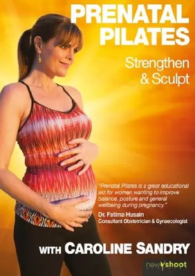 Prenatal Pilates: Strengthen & Sculpt with Caroline Sandry