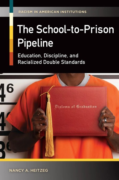 Nancy Heitzeg | The School-To-Prison Pipeline | Buch | Englisch (2016) | Praeger-image
