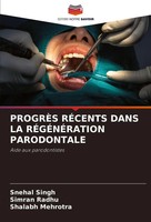 Snehal Singh (U. A.) | ProgrÈS RÉCents Dans La RÉGÉNÉRation Parodontale | Buch