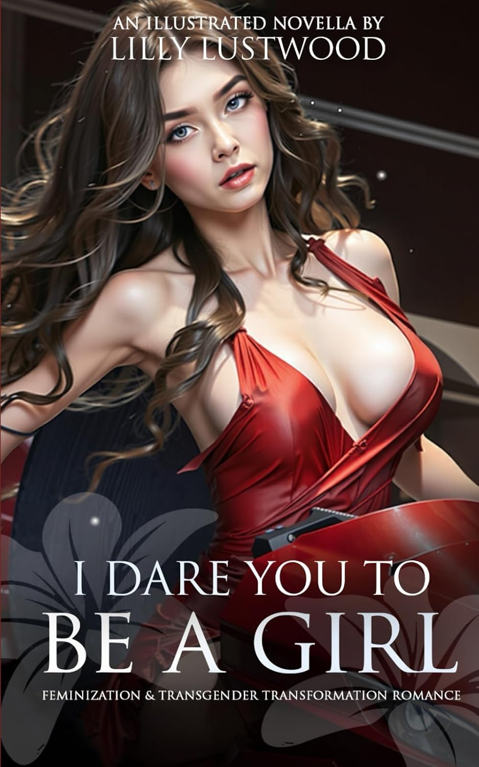 I Dare You to Be a Girl: Feminization & Transgender Transformation Romance