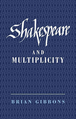 Shakespeare and Multiplicity Gibbons Paperback Cambridge University Press