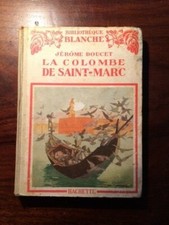 PETITE BIBLIOTHEQUE BLANCHE HACHETTE/Jérôme DOUCET/LA COLOMBE SAINT-MARC 1939