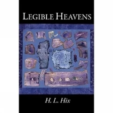 H L Hix Legible Heavens (Paperback)