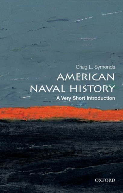 American Naval History: A Very Short Introduction by Craig L. Symonds NEW - Image 3