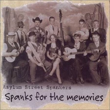 Spanks for the Memories [Audio CD] Asylum Street Spankers