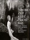 Wo die Zeit keine Macht hat. Feen, Hexen und Druide... | Buch | Zustand sehr gut