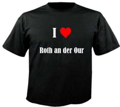 T-Shirt I Love Roth an der Our für Damen Herren und Kinder versch. Farben