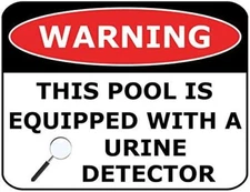 Warning This Pool is Equipped with a Urine Detector 11 inch by 9.5 inch Laminate