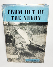 From Out Of The Yukon James H Bond 1948 SIGNED First Edition/Printing HC$DJ