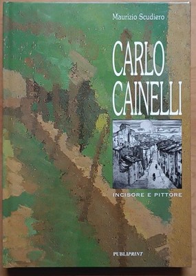 Carlo Cainelli: Graveur und Maler