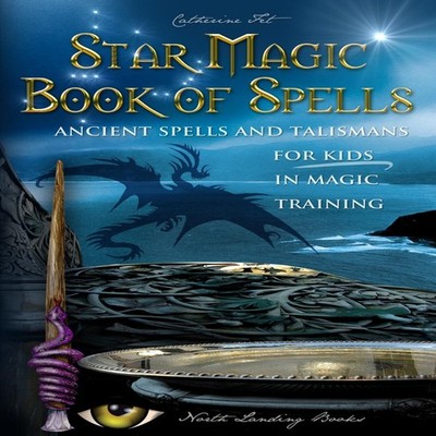 Star Magic Book of Spells Ancient Spells and Talismans for Kids i