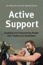 Active Support: Enabling and Empowering People with Intellectual Disabilitie...