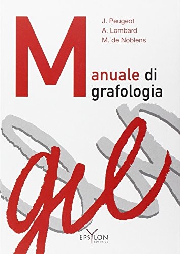 9788898967087 Manuale di grafologia - Jacqueline Peugeot,Arlette Lombard,Madelei
