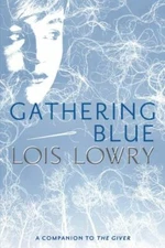 Gathering Blue (Giver Quartet) - Hardcover By Lowry, Lois - GOOD