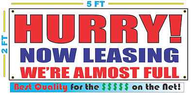 Hurry Now Leasing We're Almost Full Banner Sign NEW Larger Size
