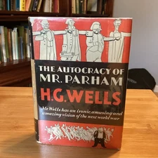 H G WELLS / The Autocracy of Mr Parham 1st Edition 1930 DJ