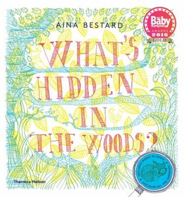 What's Hidden in the Woods? Hardcover Aina Bestard
