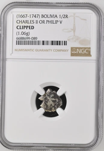 1667-1747 Bolivia 1/2 Real Charles II Philip V NGC Graded Genuine Clipped 1.06g